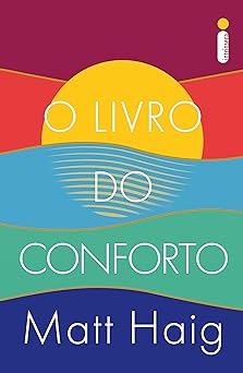 O Livro Do Conforto Matt Haig